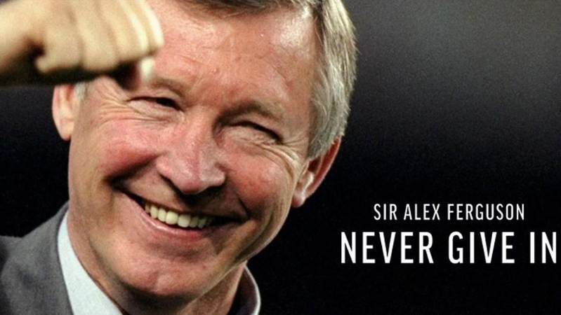 Сэр Алекс Фергюсон: Никогда не сдавайся